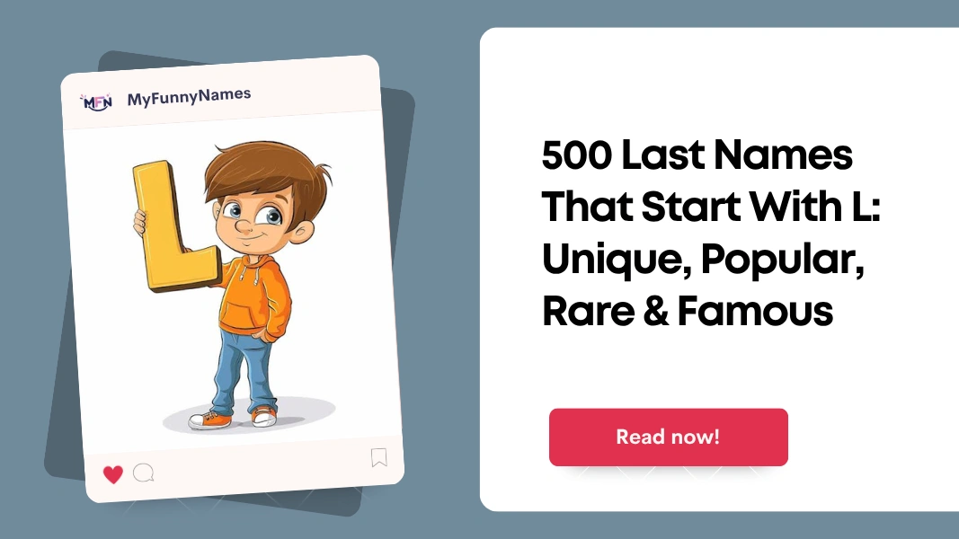 500 Last Names That Start With L: Unique, Popular, Rare & Famous